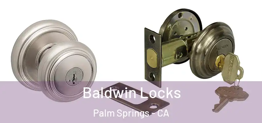  Baldwin Locks Palm Springs - CA